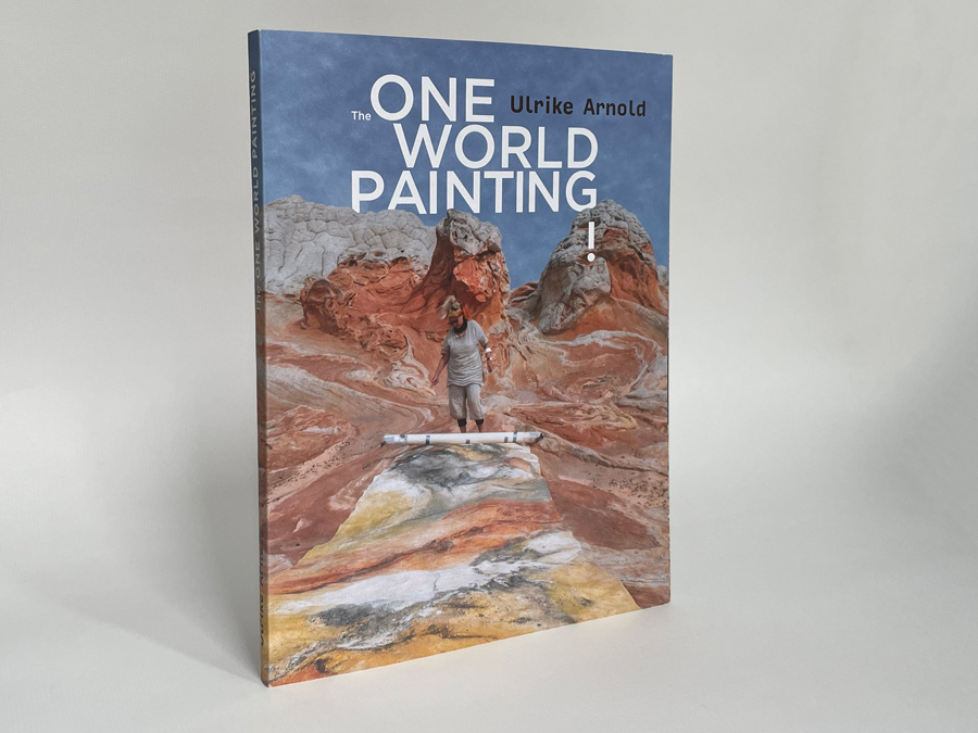 Ulrike Arnold – The One World Painting, Schweizer Broschur, Umschlag